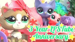 LPS: My 3 Year LPSTube Channel Anniversary Special! (LPSTuber Expectation VS Reality)