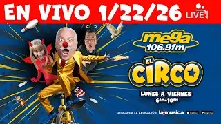 El Circo De La Mega #ENVIVO