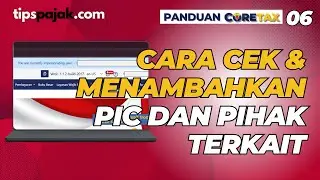 Panduan Ops Coretax 06: Cara Cek dan Menambah Pihak Terkait Badan dan Yayasan di Coretax