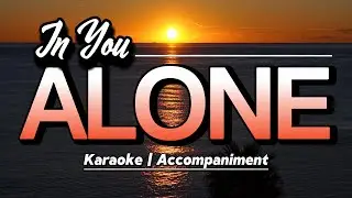 IN YOU ALONE | Kim Hill | Karaoke | Celestine's Version