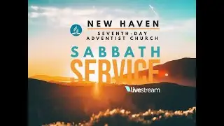 New Haven SDA Church || Online Sabbath Worship Service AYS || Sept 20, 2025