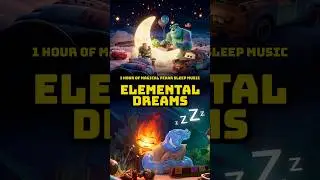 Pixar Dreamscapes ✨ Elemental - Steal The Show #elemental #pixar #sleepmusic