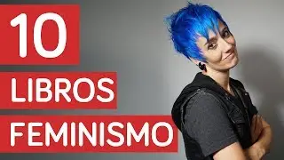 10 LIBROS PARA INICIARSE EN EL FEMINISMO | SpanishQueens