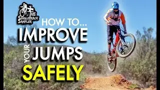 IMPROVE YOUR MTB JUMPS QUICKLY & SAFELY  // The Singletrack Sampler