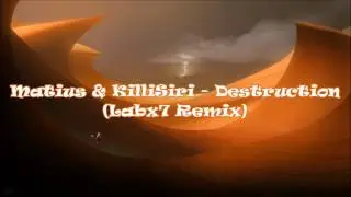 Matius & KilliSiri - Destruction (Labx7 Remix)