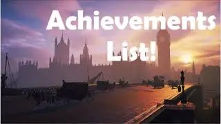 Assassin's Creed: Syndicate - Achievements List!