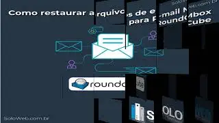 Como restaurar arquivos de e mail Mbox para RoundCube