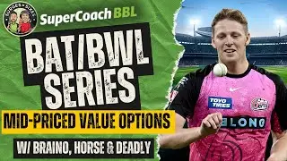 BBL SuperCoach | Выбор среднего ценового диапазона BAT/BWL | Вопросительные знаки роли Джека Эдва...