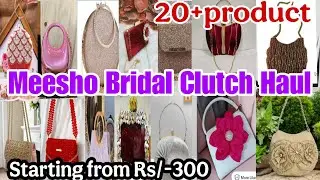 *HUGE* Meesho Bridal Clutch & Hand Bag Haul l Meesho Hand bags l Bridal Clutch l Starting at Rs/-280