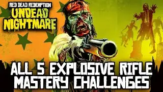 Red Dead Redemption: Undead Nightmare - All 5 Explosive Rifle Mastery Challenges