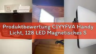 Produktbewertung CIYYFVA Handy Licht, 128 LED Magnetisches Selfie Licht mit 3 Lichtmodi und 10 Stufe