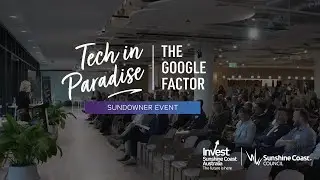 The Google Factor Sundowner Event | Invest Sunshine Coast