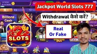Jackpot World Slots 777  Withdrawal | Jackpot World Slots 777 | Real Or Fake