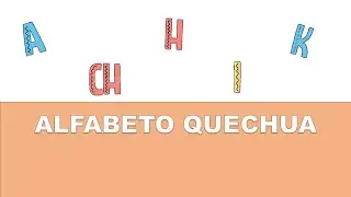 Quechua Chanka: Clase 1, alfabeto quechua