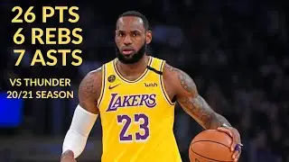 LeBron James 26 Pts 7 Asts 6 Rebs Highlights vs Thunder | NBA 20/21 Season