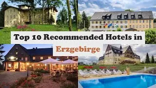 Top 10 Recommended Hotels In Erzgebirge | Luxury Hotels In Erzgebirge