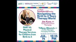 Early Intervention Series Part 3: physical therapy services birth to 3