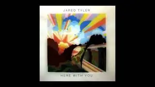 Jared Tyler - It's Time - Here With You