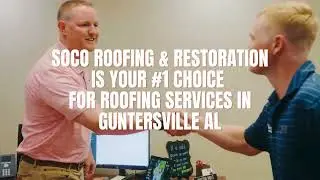 SOCO Roofing & Restoration: Your Top-Rated Roofing Contractor in Guntersville, AL Emergency Service