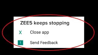 How To Fix ZEE5 Keeps Stopping Error Android || Fix ZEE5 Not Open Problem Android & ios