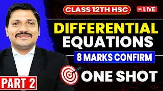 DIFFERENTIAL EQUATIONS🔥ONE SHOT PART 2 | 8 MARKS CONFIRM 💯 | CLASS 12 HSC | MAHARASHTRA | DINESH SIR