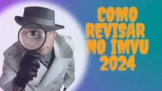 IMVU - COMO REVISAR NO IMVU 2024