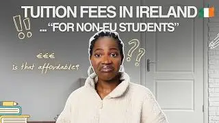 THE REAL COST OF TUITION FEES IN IRELAND | NON-EU STUDENTS