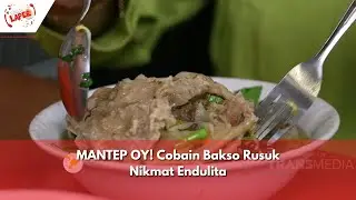 MANTEP OY! Cobain Bakso Rusuk Nikmat Endulita | BIKIN LAPER (10/6/24) P2