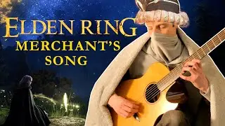 ELDEN RING - Merchant's Song on Acoustic Guitar! - Music Cover Song