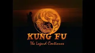 Kung Fu: The Legend Continues - 4k - Season 1 Opening credits - 1993-1997 - PTEN