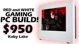 $950 RED & WHITE GAMING PC BUILD! [Kaby Lake]