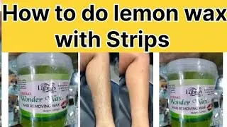 Wax krny ka tarika |How to do lemon wax with Strips| 