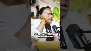 How to Invest in GOLD 💰 | Ft. Sagar Sinha | #SanjayKathuriaPodcast