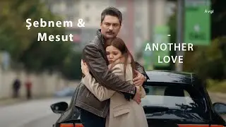 Şebnem & Mesut - Şahane Hayatım - ANOTHER LOVE