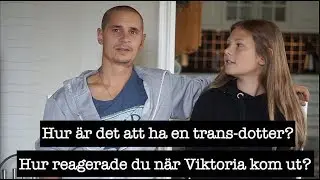 Hur &auml;r det att ha en trans-dotter? | Q&A med Pappa!