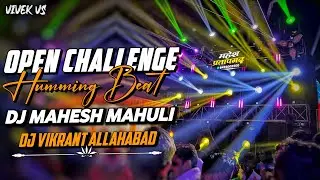 महेश डीजे महुली ।। Open Challenge Dj Competition Beat - Dj Vikrant
