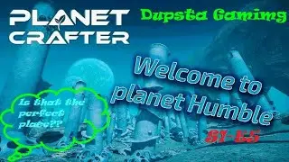 Humble S1 E5 *UPDATED* - [  Scouting for home. '#planetcrafter #planethumble #mijugames