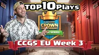 TOP 10 PLAYS at EU CCGS Week 3 | Clash Royale