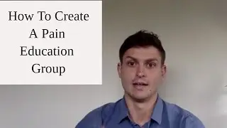 How To Create A Pain Education Group