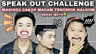 SPEAK OUT CHALLENGE‼️| MASING2 CAKAP MACAM TERCEKIK HALKOM😭‼️