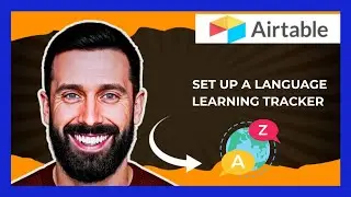 How To Set Up A Language Learning Tracker On AIRTABLE (Complete 2025 Guide)