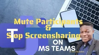 Beginners Guide To Mute Participants and stop Screensharing