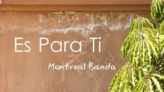 Es Para Ti - Montreal Banda - Letra