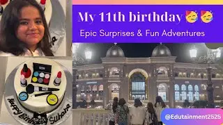 🎉 Unforgettable 11th Birthday Bash! 🎂 Epic Surprises & Fun Adventures! @Edutainment2525