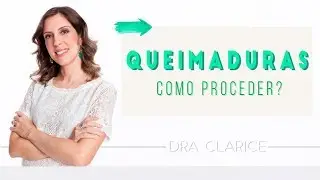 Dra. Clarice Abreu - Queimaduras