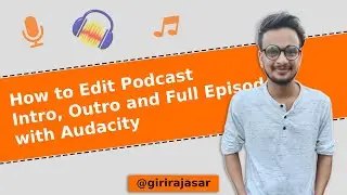 How to Make and Edit Podcast Intro/Outro with Audacity | Learn Audacity and Podcast Editing in Hindi