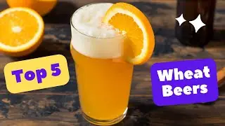 Top 5 Wheat Beers of 2023 | 5 Best Wheat Beers | टॉप 5 वीट बियर | Daru Tathya | दारू तथ्य