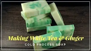 Making Cold Process Soap &bull; White Tea and Ginger Handmade Soap &bull; Effervescent Scent &bull;