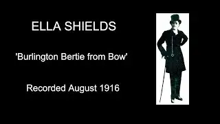 Ella Shields: 'Burlington Bertie from Bow' (1916)