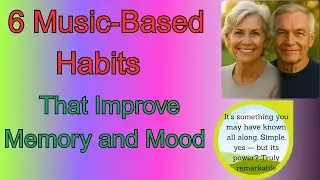 6 Music Based Habits That Improve Memory and Mood
